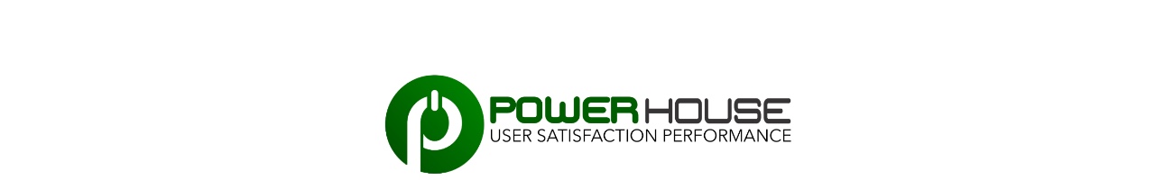 POWERHOUSE User satisfaction Performance